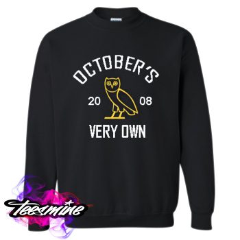 October’s Very Own Crewneck Sweatshirt