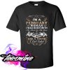 I'm a February woman T Shirt