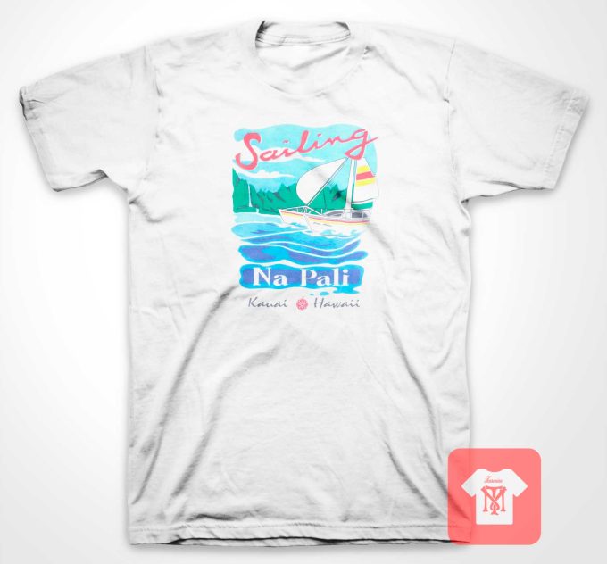 Sailing Na Pali Hawaii T Shirt