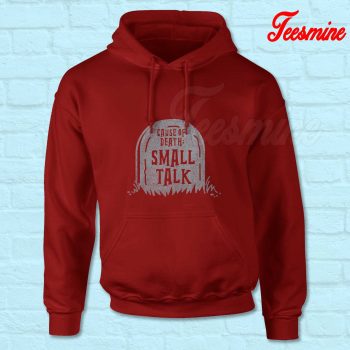 Cause Of Death Small Talk Hoodie Red