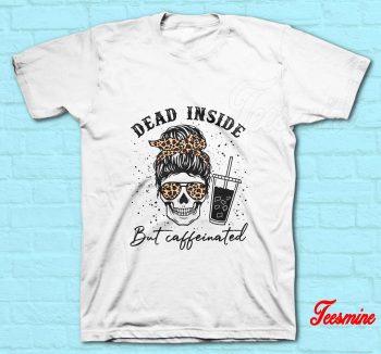 Dead Inside Skeleton Coffee T-Shirt