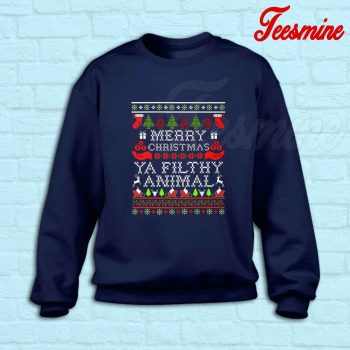 Merry Christmas Ya Filthy Animal Sweatshirt Navy