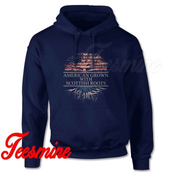 American Grown With Scottish Roots Hoodie