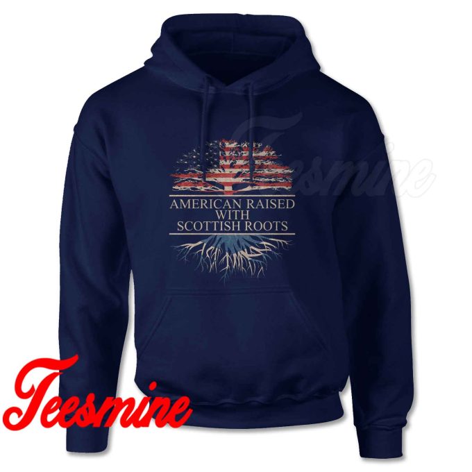 American Raised with Scottish Roots Hoodie
