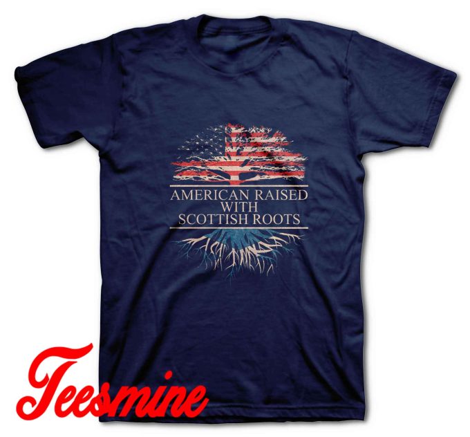 American Raised with Scottish Roots T-Shirt Navy