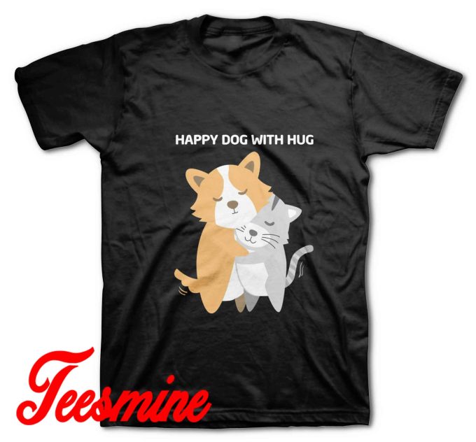 Happy Dog With Hug T-Shirt