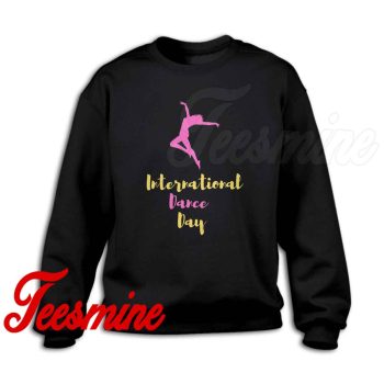 International Dance Day Sweatshirt