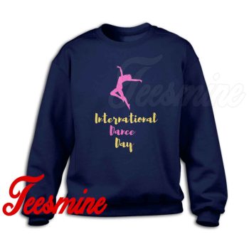International Dance Day Sweatshirt Navy