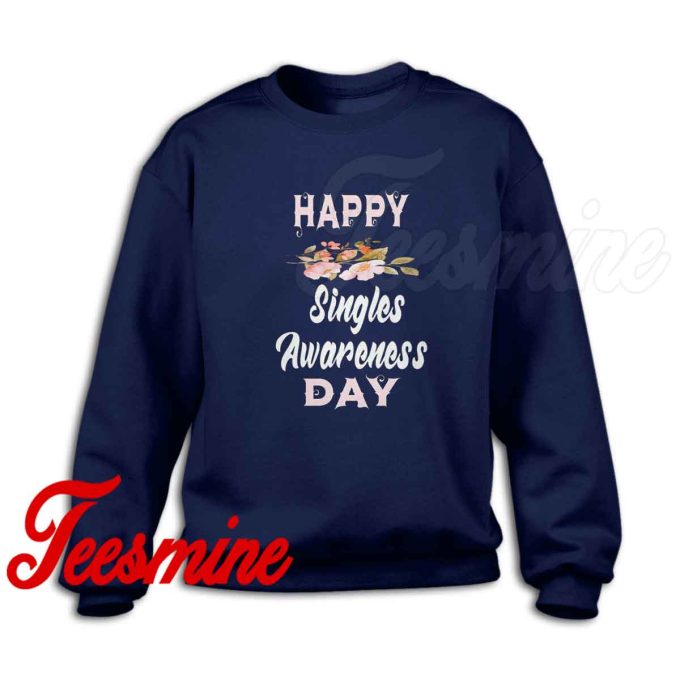 Singles Awareness Day Sweatshirt