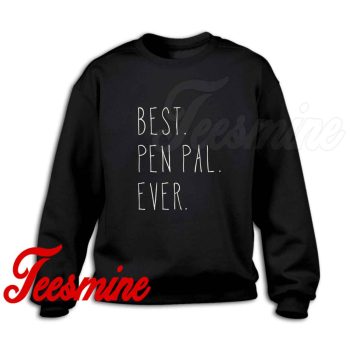 Best Pen Pal Ever Friendship Week Sweatshirt