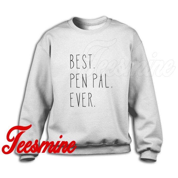 Best Pen Pal Ever Friendship Week Sweatshirt White