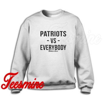 Patriots vs Everybody Sweatshirt White