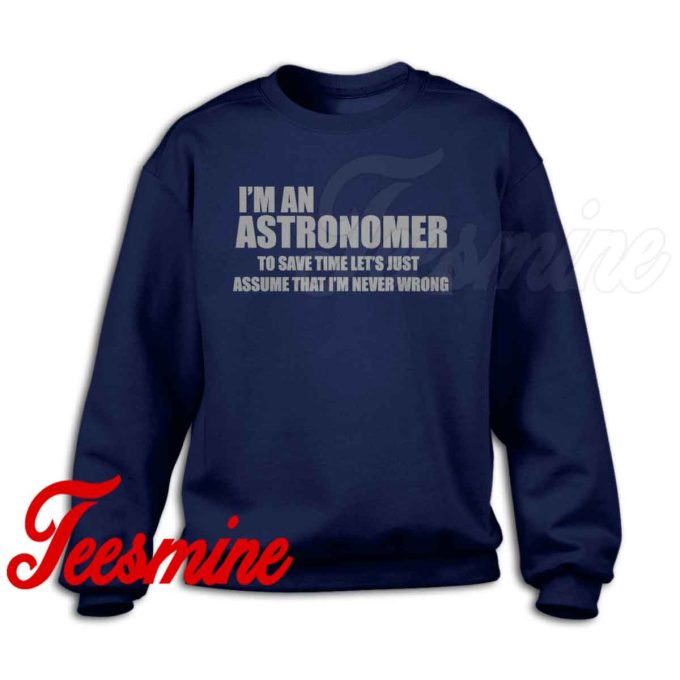 Astronomer Astronomy Professional Sweatshirt