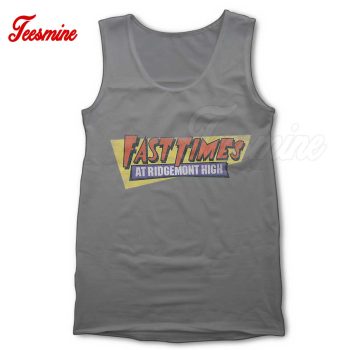 Fast Times Ridgemont High Tank Top Color Gray