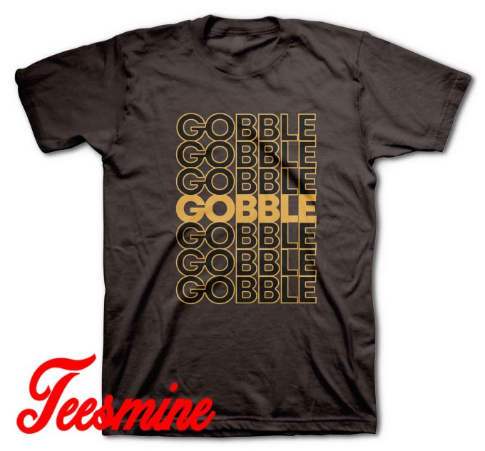 Gobble Gobble Thanksgiving T-Shirt Brown