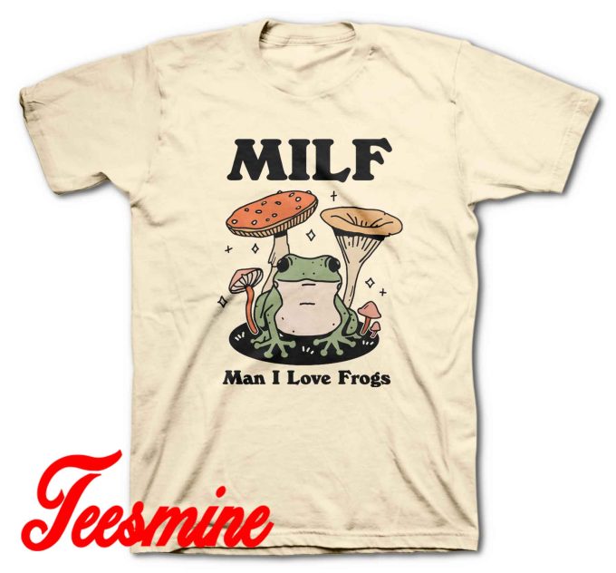 Man I Love Frogs T-Shirt Color Cream