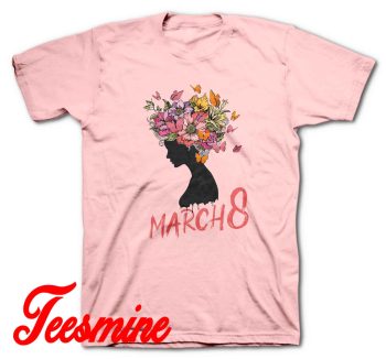 March 8 International Women's Day T-Shirt Color Pink