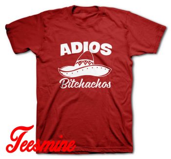 Adios Bitchachos T-Shirt Color Red