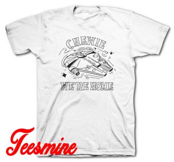 Chewie We're Home T-Shirt Color White